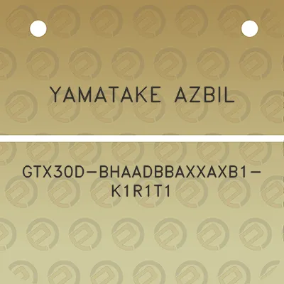 yamatake-azbil-gtx30d-bhaadbbaxxaxb1-k1r1t1