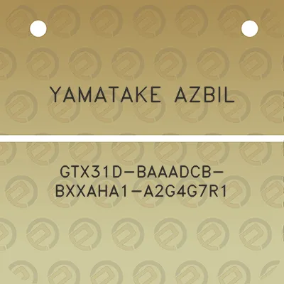 yamatake-azbil-gtx31d-baaadcb-bxxaha1-a2g4g7r1