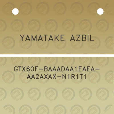 yamatake-azbil-gtx60f-baaadaa1eaea-aa2axax-n1r1t1