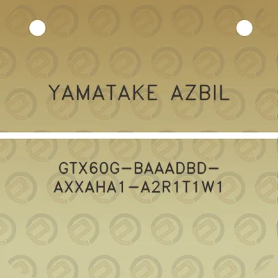 yamatake-azbil-gtx60g-baaadbd-axxaha1-a2r1t1w1