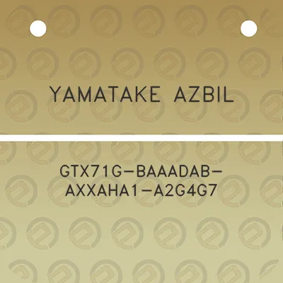 yamatake-azbil-gtx71g-baaadab-axxaha1-a2g4g7