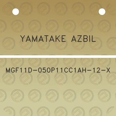 yamatake-azbil-mgf11d-050p11cc1ah-12-x