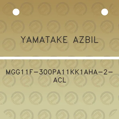 yamatake-azbil-mgg11f-300pa11kk1aha-2-acl