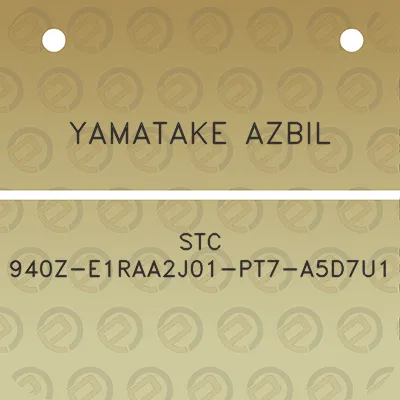 yamatake-azbil-stc-940z-e1raa2j01-pt7-a5d7u1