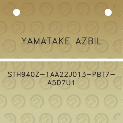 yamatake-azbil-sth940z-1aa22j013-pbt7-a5d7u1