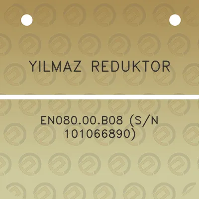 yilmaz-reduktor-en08000b08-sn-101066890