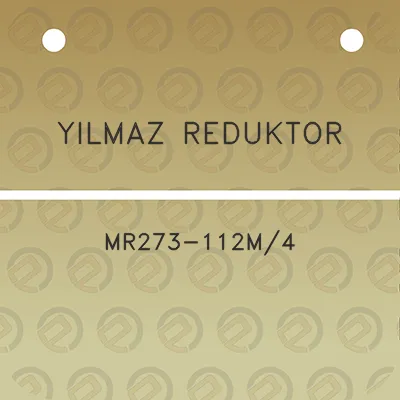 yilmaz-reduktor-mr273-112m4