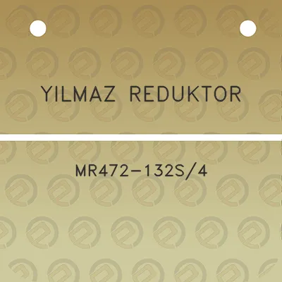 yilmaz-reduktor-mr472-132s4