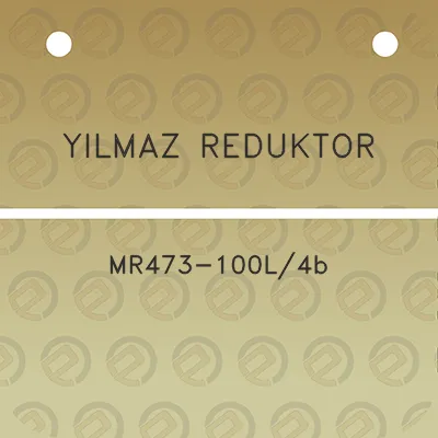 yilmaz-reduktor-mr473-100l4b