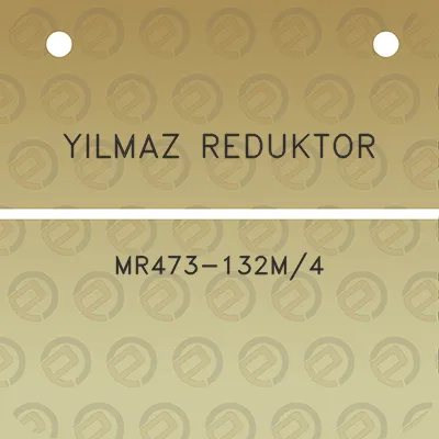 yilmaz-reduktor-mr473-132m4