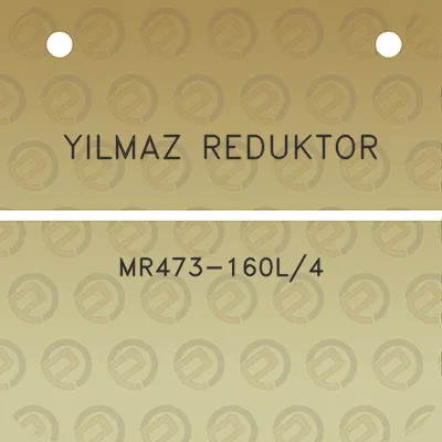 yilmaz-reduktor-mr473-160l4