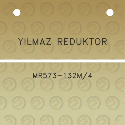 yilmaz-reduktor-mr573-132m4