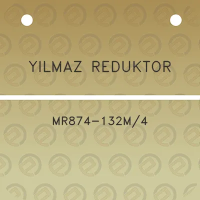 yilmaz-reduktor-mr874-132m4