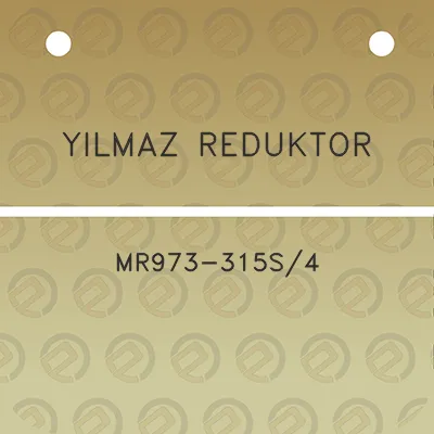 yilmaz-reduktor-mr973-315s4