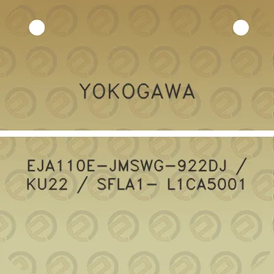 yokogawa-eja110e-jmswg-922dj-ku22-sfla1-l1ca5001