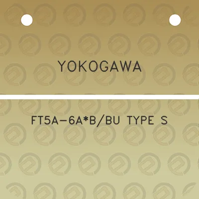 yokogawa-ft5a-6abbu-type-s