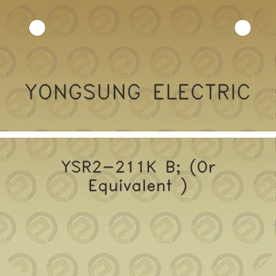 yongsung-electric-ysr2-211k-b-or-equivalent