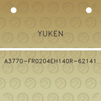 yuken-a3770-fr0204eh140r-62141