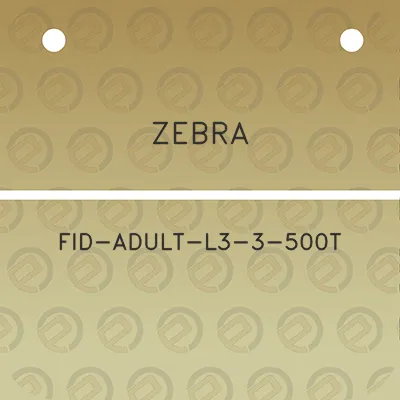 zebra-fid-adult-l3-3-500t