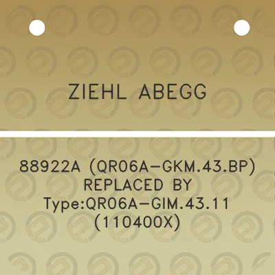 ziehl-abegg-88922a-qr06a-gkm43bp-replaced-by-typeqr06a-gim4311-110400x