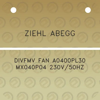 ziehl-abegg-divfmv-fan-a0400pl30-mx040p04-230v50hz