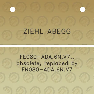 ziehl-abegg-fe080-ada6nv7-obsolete-replaced-by-fn080-ada6nv7