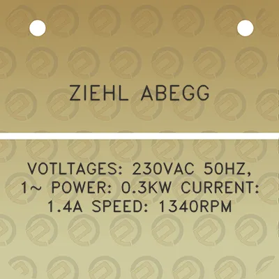 ziehl-abegg-votltages-230vac-50hz-1-power-03kw-current-14a-speed-1340rpm