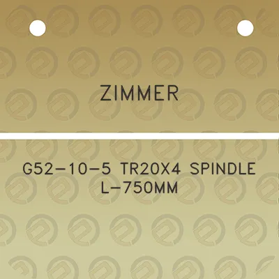 zimmer-g52-10-5-tr20x4-spindle-l-750mm