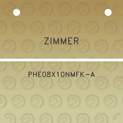 zimmer-phe08x10nmfk-a